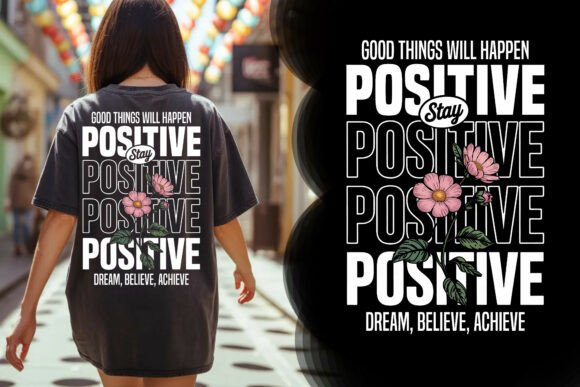 Download Stay Positive Typography Floral Tee - Typography Collection